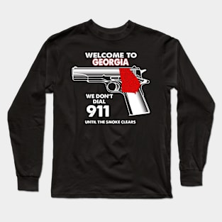 Welcome To Georgia 2nd Amendment Funny Gun Lover Owner Long Sleeve T-Shirt